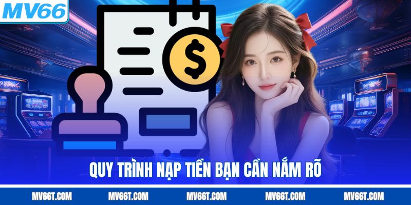 Quy trình nạp tiền mà người chơi cần nắm rõ